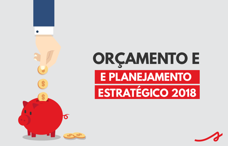 Seu planejamento estratégico e orçamentário empresarial 2018 está em dia?