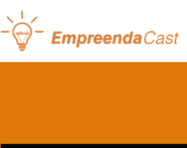 Podcast sobre empreendedorismo Empreenda Cast